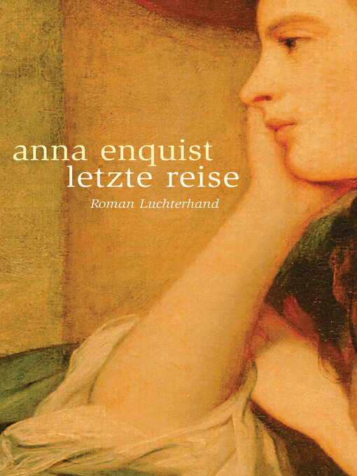 Title details for Letzte Reise by Anna Enquist - Available
